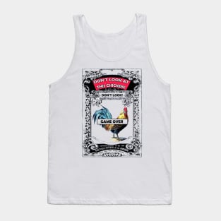 Don't Look At This Chicken - Game Over Tank Top